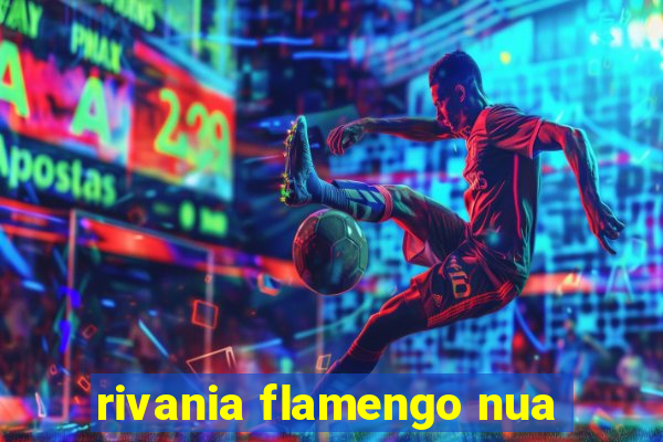 rivania flamengo nua